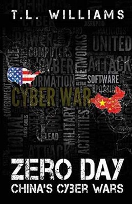 Zero Day: China's Cyber Wars (Logan - Paperback, by Williams T L; - Very Good