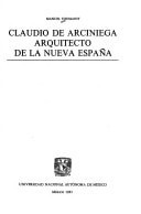 Claudio de Arciniega, arquitecto de la Nueva Espan~a (Monografi´as de arte) (Spa