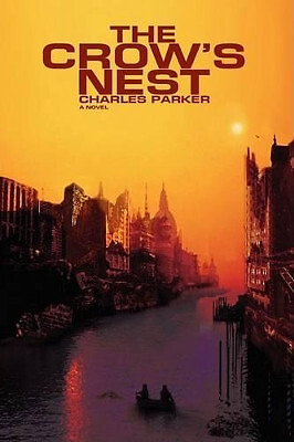 The Crows Nest By Dr Charles Parker - New Copy - 9780595475902