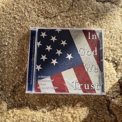 In God We Trust A Patriotic Instrumental Album By David Phillips CD New
