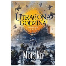 Utracona Godzina T.2 Strace?cy Madsa Voortena Marcin Mortka