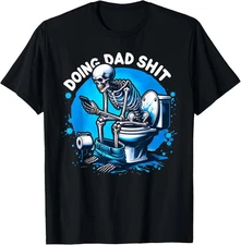 Doing Dad Things Dad Joke Skeleton Dad Funny Unisex T-Shirt