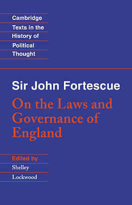 Sir John Fortescue: On the Laws and Governance of England Fortescue Lockwood