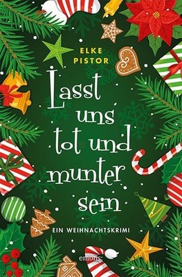 Lasst uns tot und munter sein Ein Weihnachtskrimi