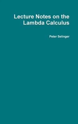 Selinger - Vorlesungsnotizen zum Lambda-Taschenrechner - Neu Hardcover oder Etui - J555z
