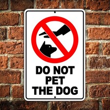 Do Not Pet The Dog /Beware Of Dog Sign / Decal / Magnetic Sign /Security