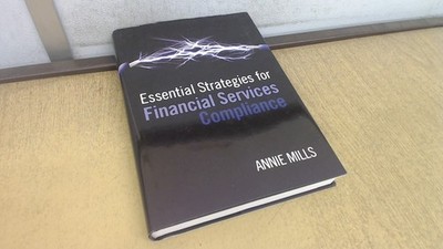 			Essential Strategies for Financial Services Compliance, Mills, An		