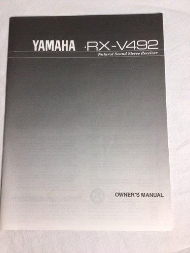 Yamaha RX-V492 Receiver Owner’s Manual Original Natural Sound Stereo Receiver