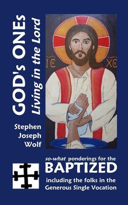 Stephen Joseph Wolf | God's Ones | Taschenbuch | Englisch (2017) | idjc press