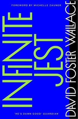 Infinite Jest A Novel. Winner of the Hieronymusring 2009, With a Foreword by ...