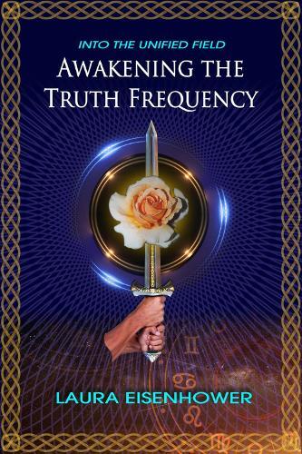 Laura Eisenhower Awakening the Truth Frequency (Tascabile)