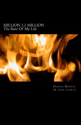 MILLION 1.1 MILLION The Bane Of My Life by Hanifa Danyal (English) Paperback Boo