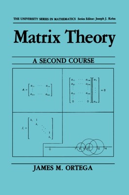 Ortega - Matrix Theory  A Second Course - New paperback or softback - X555z