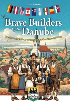 Eric Schmidt Brave Builders of the Danube (Paperback) (UK IMPORT)