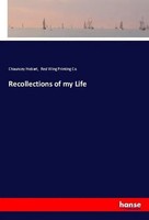 Chauncey Hobart (U. A.) | Recollections Of My Life | Taschenbuch | Englisch