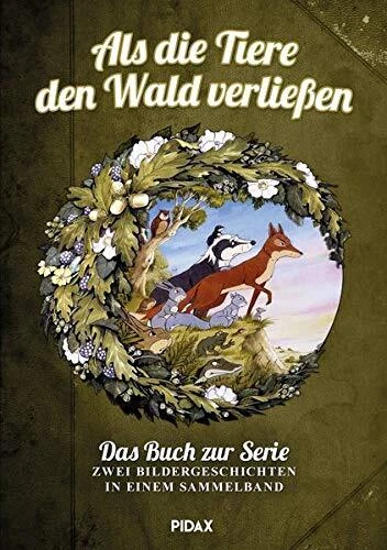 Als die Tiere den Wald verließen: Das Buch zur Serie Buch