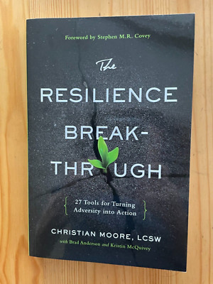 The RESILIENCE BREAK-THROUGH By Christian Moore, LCSW Paperback