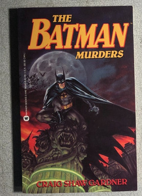 THE BATMAN MURDERS a novel by Craig Shaw Gardner (1990) Warner paperback 1st
