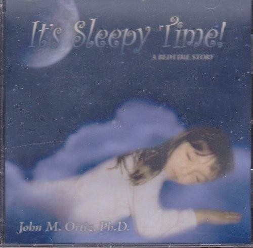 Ortiz,  John M. Ortiz, John M. - Its Sleepy Time: A Bedtime Story  (1 CD) (CD)