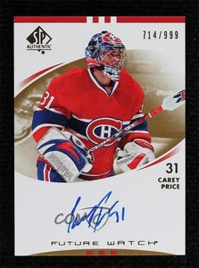 2007-08 SP Authentic Auto Future Watch /999 Carey Price #225 Rookie Auto RC