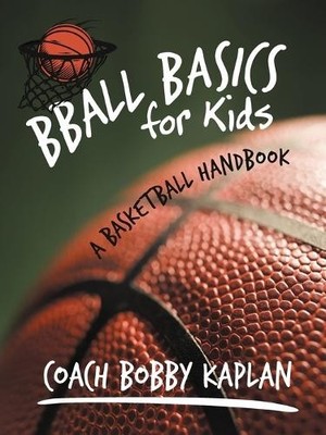 Bobby Kaplan Coach Bobby Kaplan Bball Basics for Kids (Taschenbuch)