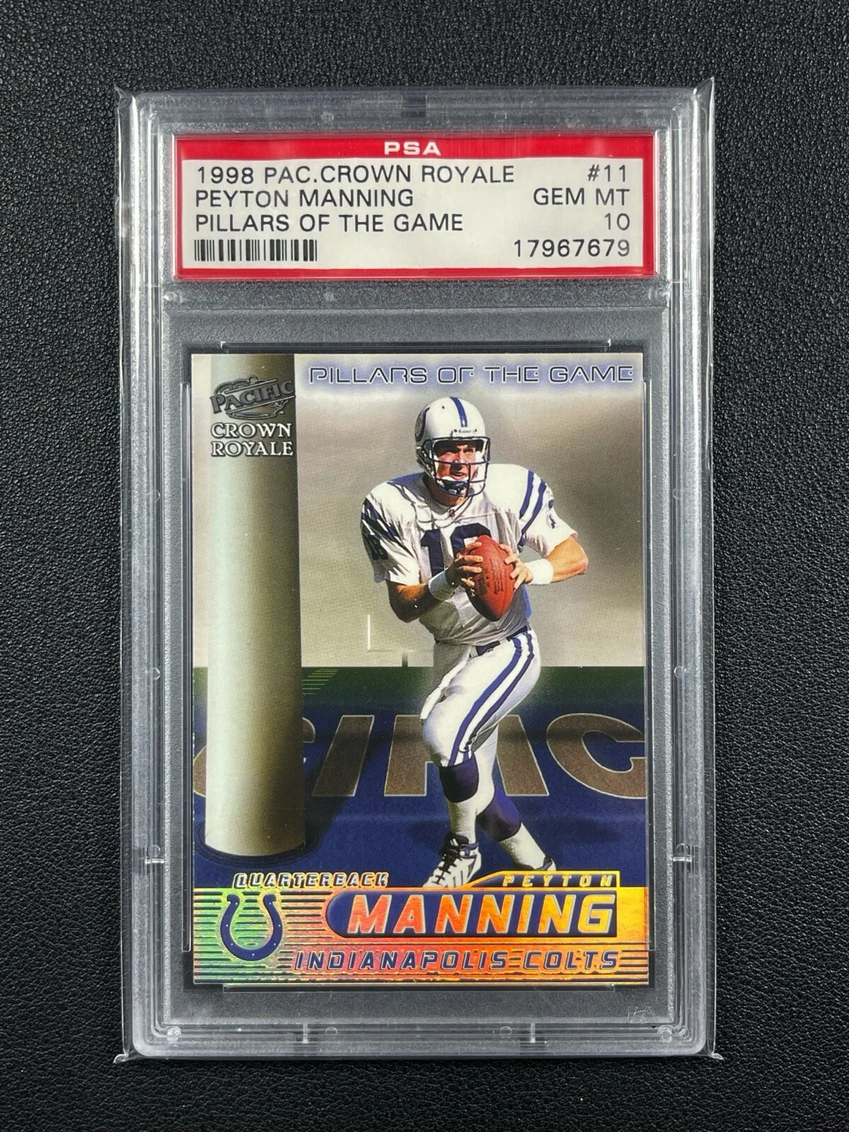 Peyton Manning Pacific Crown Royale Pillars of the Game #11 Pillars of the Game