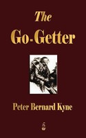 The Go-Getter | A Story That Tells You How To Be One | Peter B. Kyne | Buch