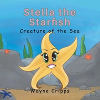 Stella the Starfish Wayne Cripps Taschenbuch Kartoniert / Broschiert Englisch