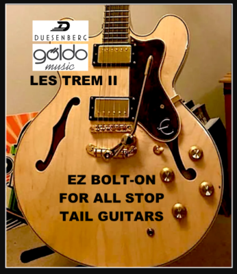 DEAL PRICE! Duesenberg/Goldo Les Trem II W/ Roller bridge fits