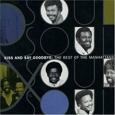 The Manhattans - Kiss And Say Goodbye: The Best Of The Manhattans CD, Comp  V