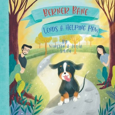 Berner Bane Lends a Helping Paw (The Adventures of Berner Bane the Bernese Mount