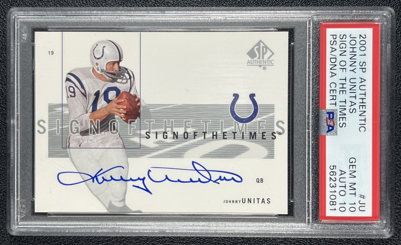POP 17 JOHNNY UNITAS PSA 10 2001 SP AUTHENTIC #JU SIGN OF THE TIMES AUTO 1081 view 1