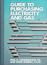 Guide to Purchasing Electricity and Gas By Paul R. Cunningham, D