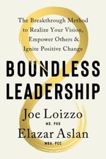 Boundless Leadership: The Breakthrough Method to Realize Your Vision, Empower O