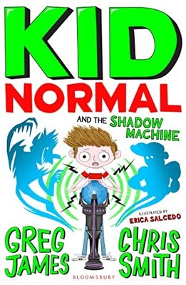 Kid Normal and the Shadow Machine: Kid Normal 3 by Smith, Chris 140889890X