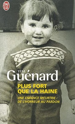 Plus Fort Que La Haine: Une enfance me..., Guenard, Tim