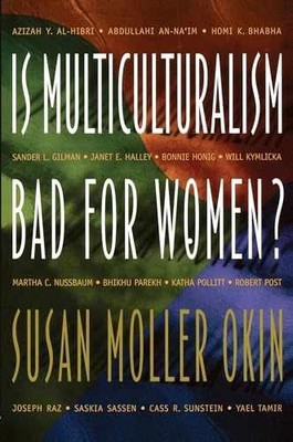 Is Multiculturalism Bad for - Paperback, by Susan Moller Okin; - Very Good