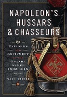 Paul L Dawson - Napoleon's Hussars And Chasseurs Uniforms And Eq - H245Z