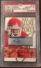 2003 SP Signature Blue Larry Johnson PSA 10 Auto Gem Mint Chiefs RC Rookie