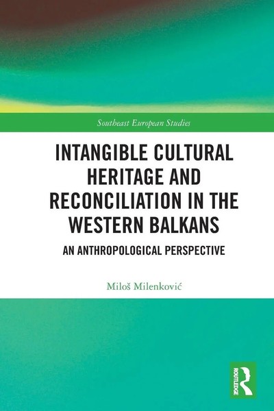 Intangible Cultural Heritage And Reconciliation In The Western Balkans Buch 2025-image