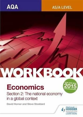 AQA AS/A-Level Economics Workbook Section 2: The n by Stoddard, Steve 1471844560