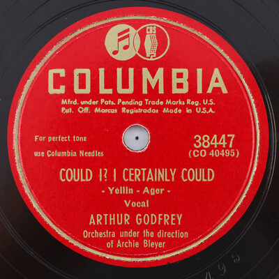 Arthur Godfrey  I Certainly Could/ All Right, Louie 1949 10'' 78 rpm Record 38447