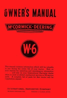McCORMICK DEERING INTERNATIONAL W-6 Operators Manual W6
