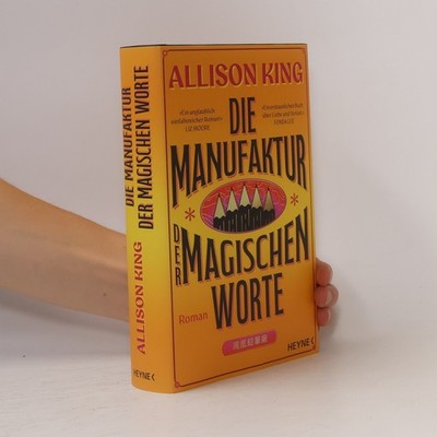 Die Manufaktur der magischen Worte  |  Liz Moore