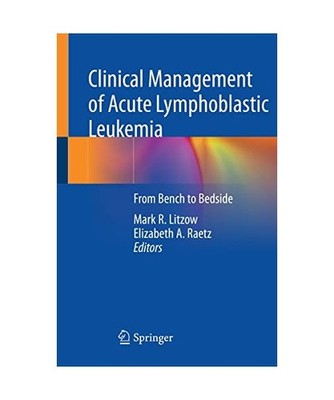 Clinical Management of Acute Lymphoblastic Leukemia: From Bench to Bedside: From