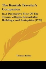 Thomas Fisher (University of Mi The Kentish Traveler's C (Paperback) (UK IMPORT)