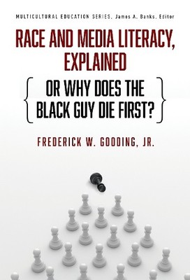 Frederick W. Go Race and Media Literacy, Explained (or Why Does th (Taschenbuch)