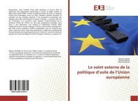 Le Volet Externe De La Politique D'asile De L'union EuropéEnne Elise El-Khoury