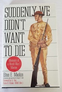 Book: SUDDENLY WE DIDN'T WANT TO DIE - USMC - WW1 - MARINE CORPS - BELLEAU WOOD