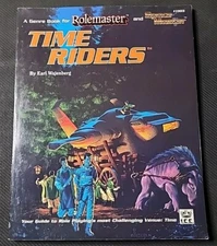 Time Riders: A Genre Book for Rolemaster and Space Master Wajenberg, Earl Rolema